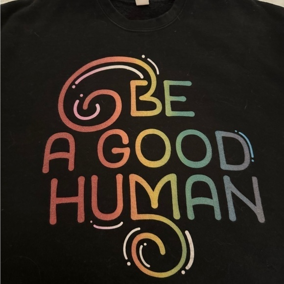 VINTAGE Sweatshirt Small Be A Good Human - Picture 2 of 7